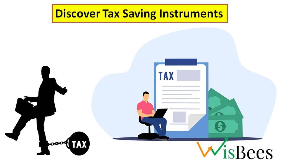 Discover Tax Saving Instruments The Terms You Need To Know For Better Financial Planning
